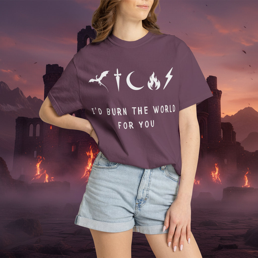 I'd Burn the World for You (Unisex T-Shirt)