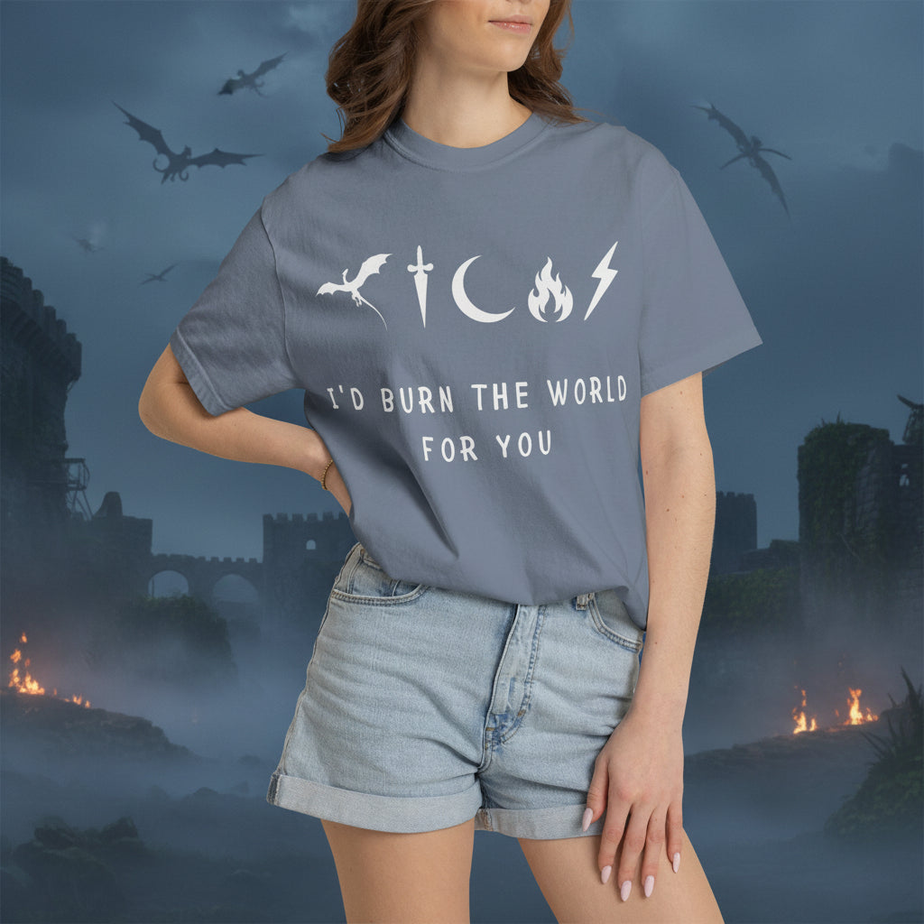 I'd Burn the World for You (Unisex T-Shirt)
