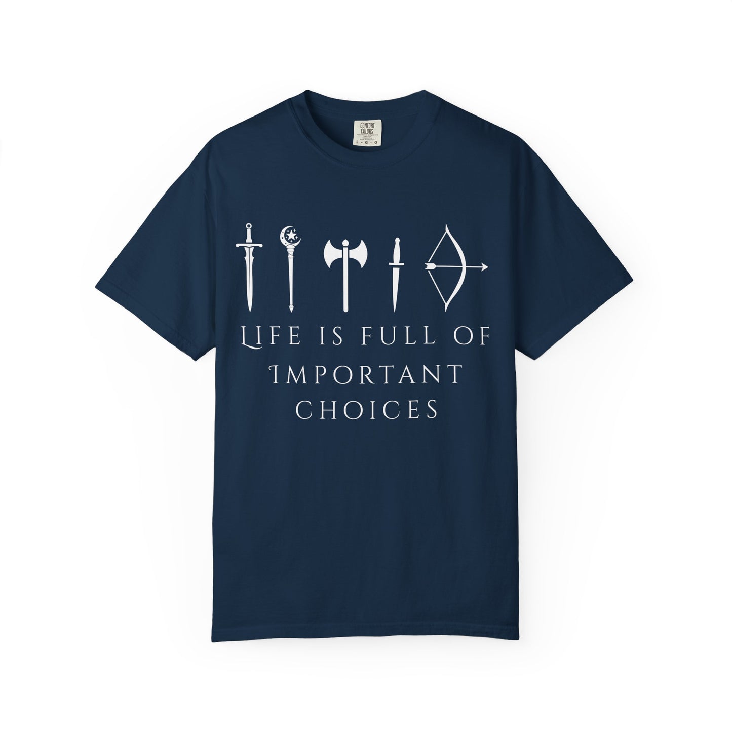 Life Is Full Of Important Choices (Unisex T-Shirt)