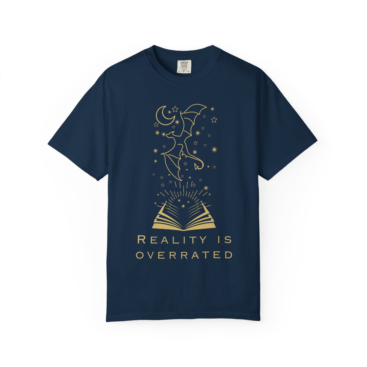 Reality Is Overrated (Unisex T-Shirt)