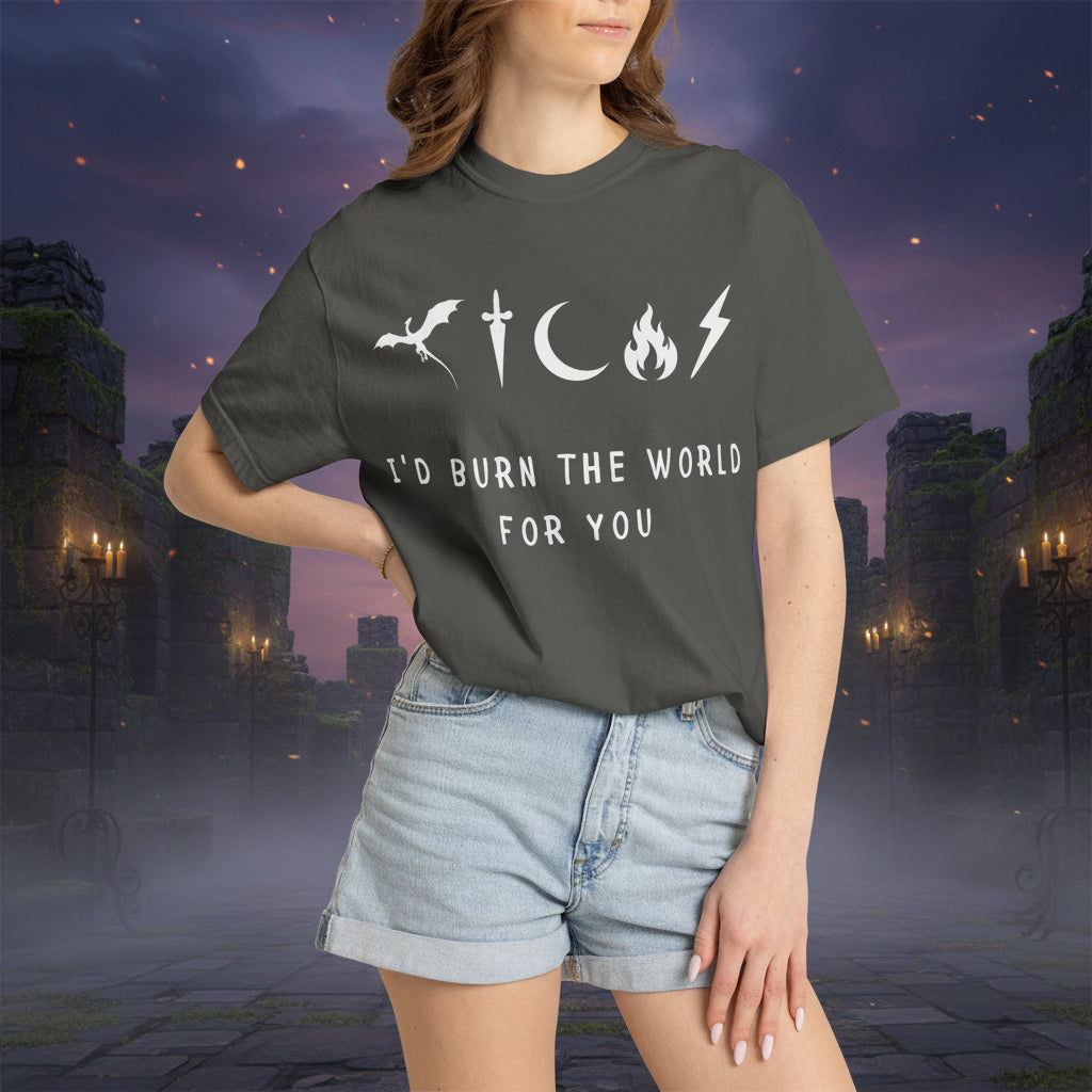 I'd Burn the World for You (Unisex T-Shirt)