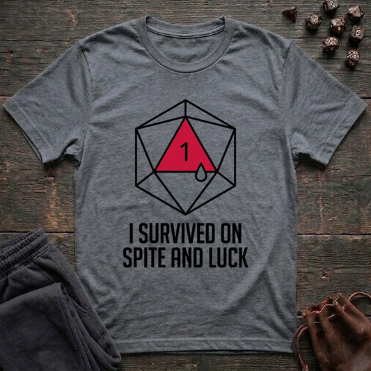 I Survived on Spite and Luck (Unisex T-Shirt)