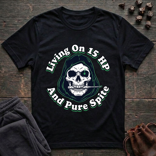 Living On 15 HP And Pure Spite (Unisex T-Shirt)