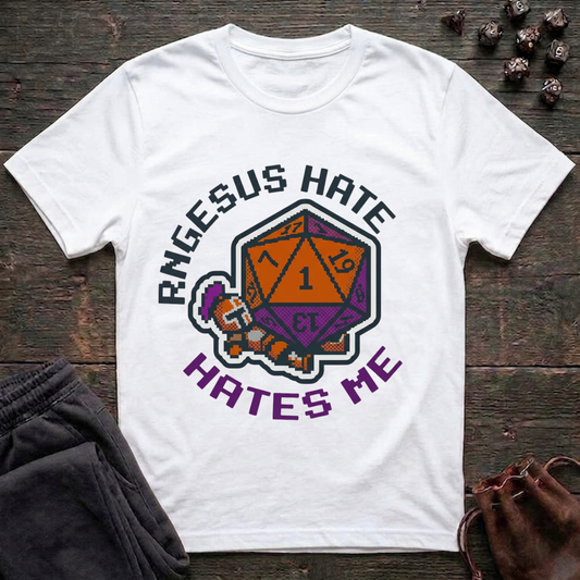 RNGesus Hate Hates Me (Unisex T-Shirt)