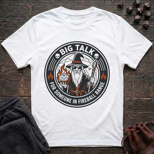 Big Talk For Someone In Fireball Range (Unisex T-Shirt)