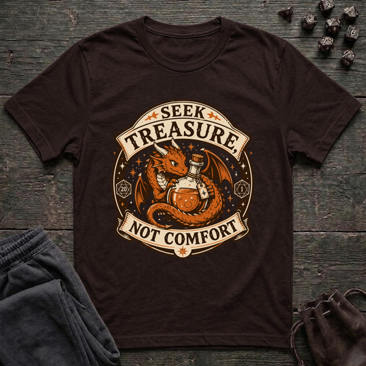 Seek Treasure Not Comfort (Unisex T-Shirt)
