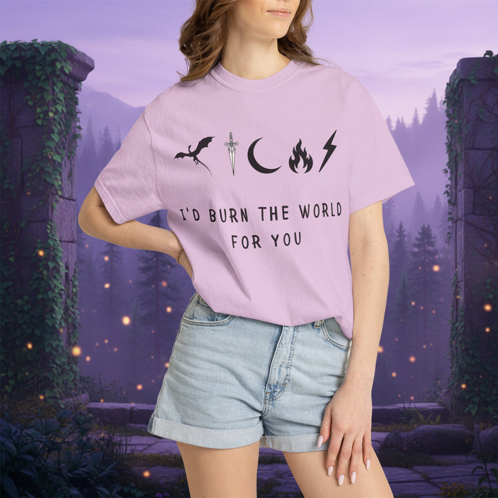 I'd Burn the World for You (Unisex T-Shirt)