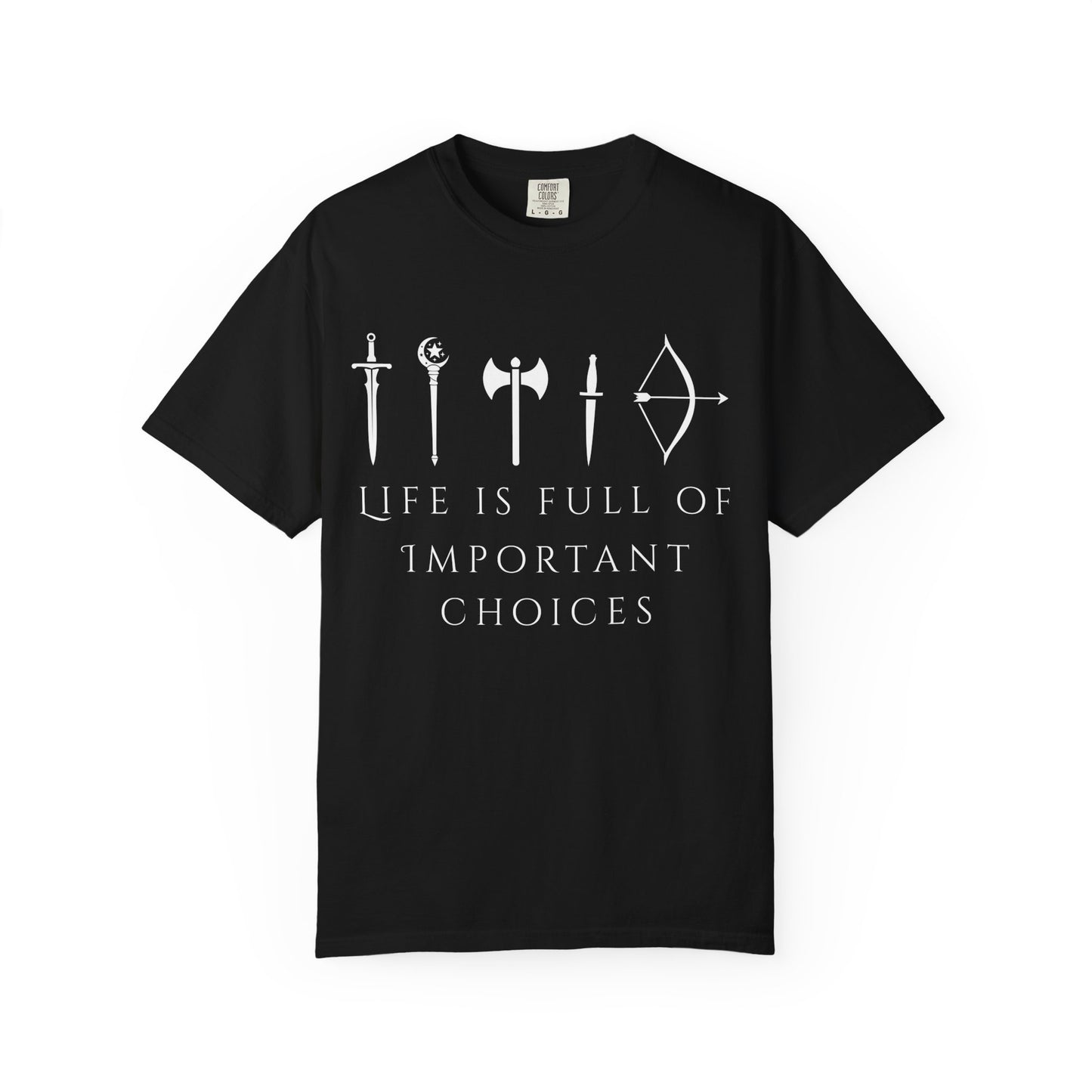 Life Is Full Of Important Choices (Unisex T-Shirt)