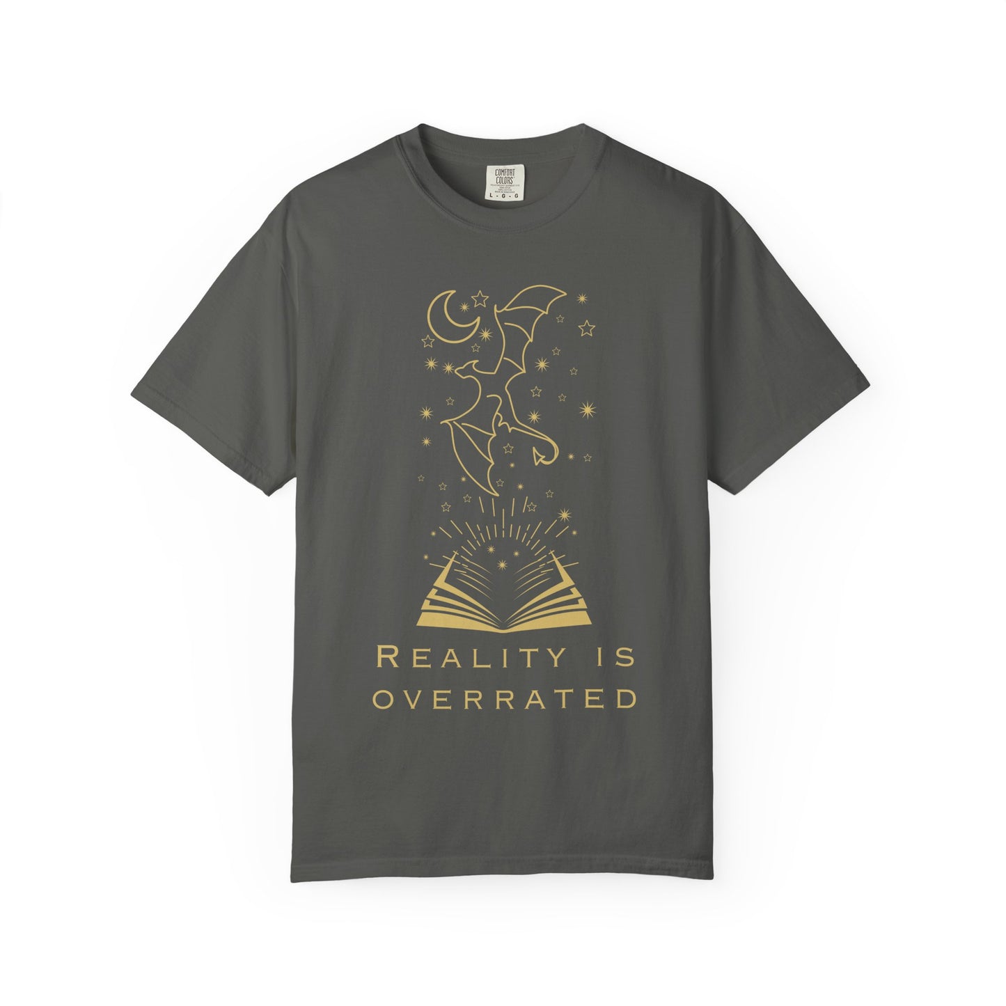 Reality Is Overrated (Unisex T-Shirt)