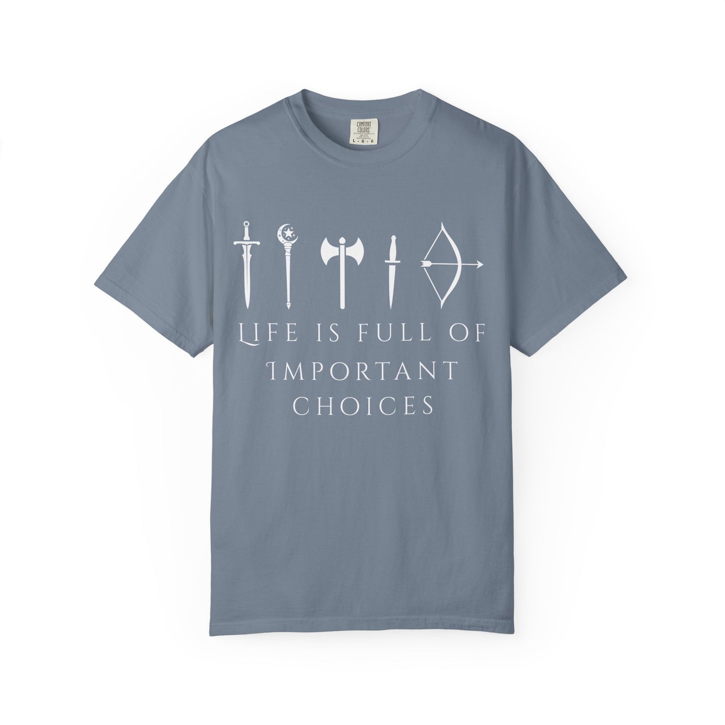 Life Is Full Of Important Choices (Unisex T-Shirt)