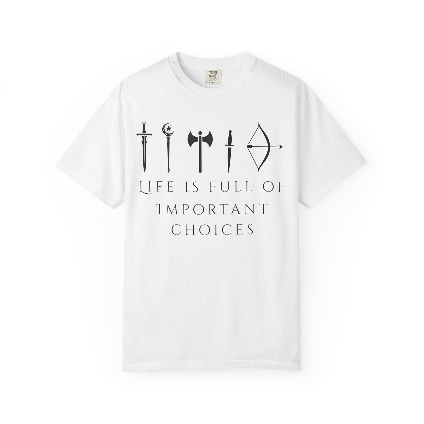 Life Is Full Of Important Choices (Unisex T-Shirt)