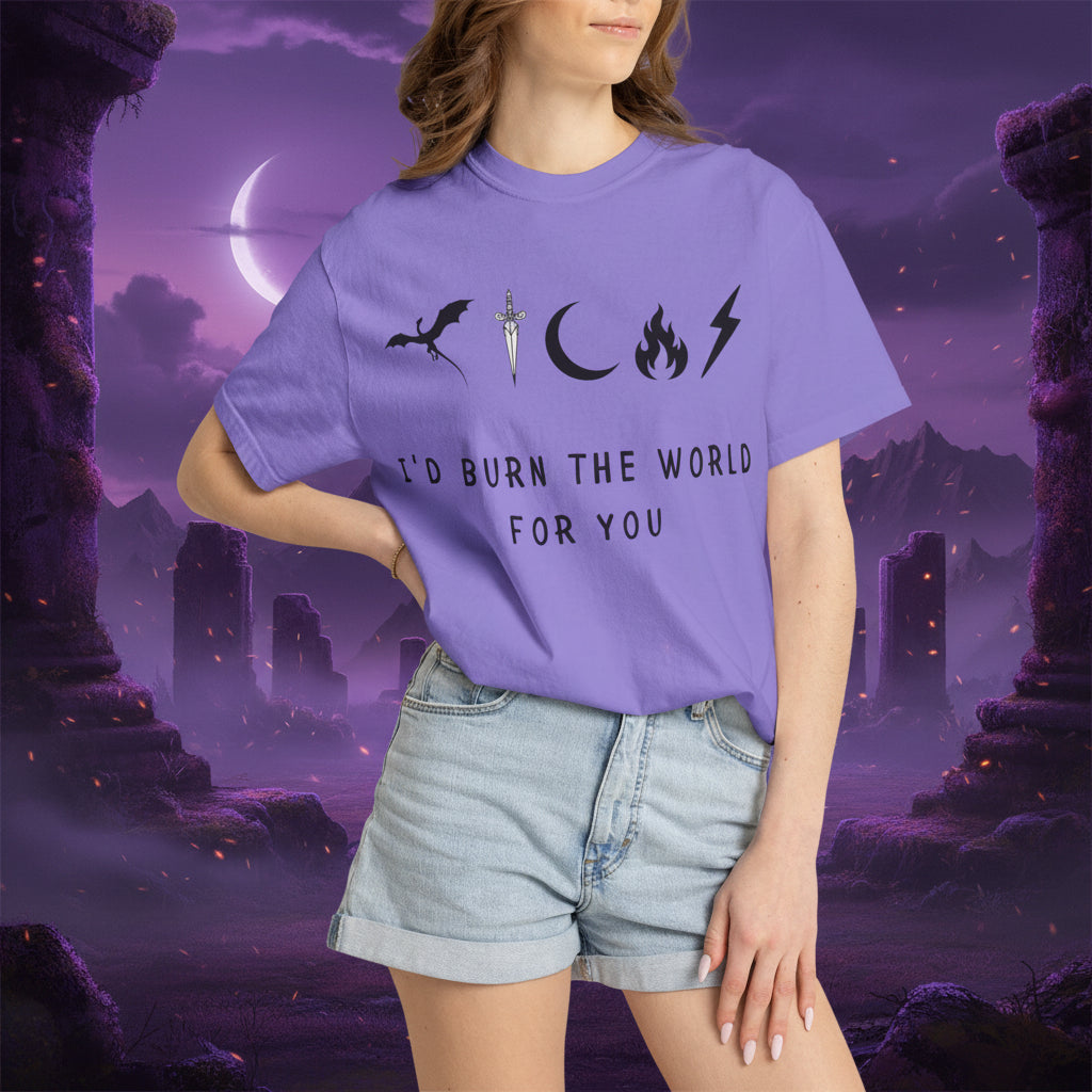 I'd Burn the World for You (Unisex T-Shirt)
